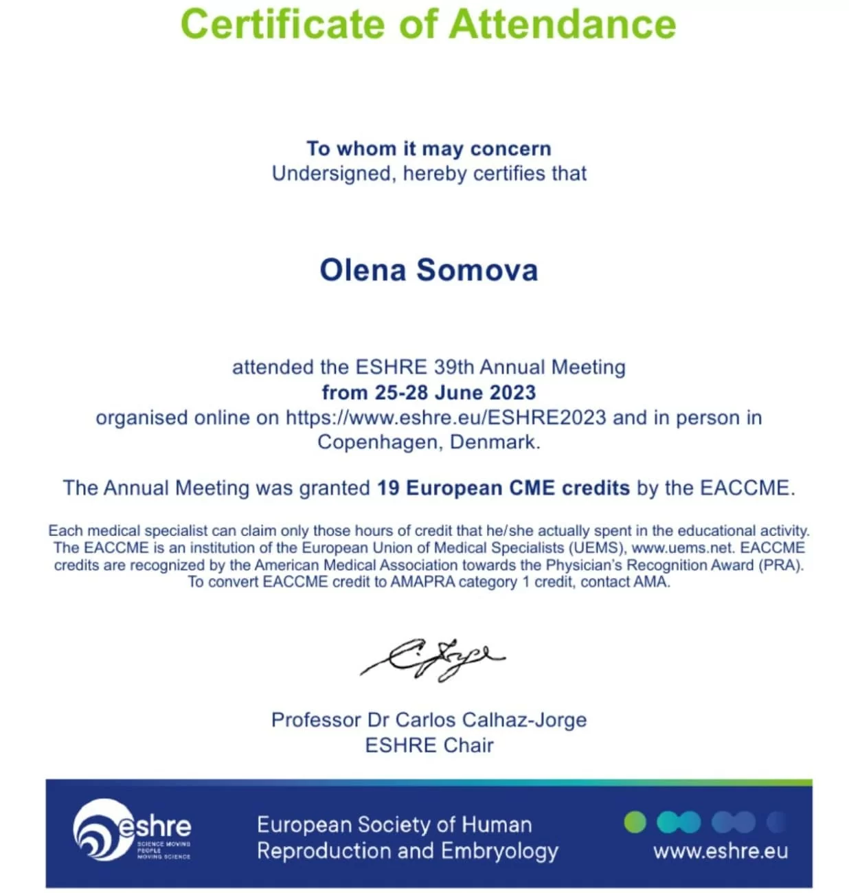 Certificato di partecipazione al 39° Meeting Annuale ESHRE Certificato di partecipazione al 39° Meeting Annuale ESHRE